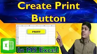 How To make print button in excel.| VBA print button in excel.| Excel main Print Button kaise banai.