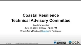 Coastal Resilience Technical Advisory Committee Q2 Meeting from June 18, 2024