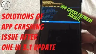 App Crashing issue solved | Solutions of App Crashing Issue After One UI 3.1 Update