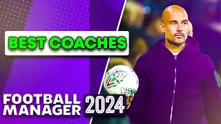 YOU NEED These Coaches in FM24 | FM24 Tips