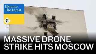 Moscow hit by largest drone attack in history | Ukraine: The Latest | Podcast