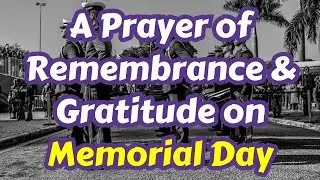 Prayer | Remembrance and Gratitude on Memorial Day | God Bless America