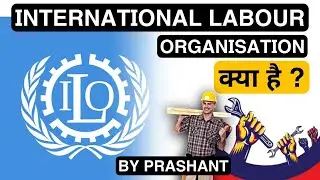 International Labour Organisation (ILO)