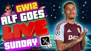 SUNDAY NIGHT VIBES | FPL GW12