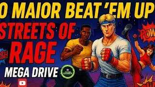 A História de Streets of Rage | Análise Completa do Clássico Beat 'em Up