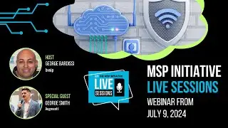 MSP INITIATIVE LIVE WITH GEORGE SMITH FROM AUGMENTT