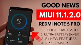 Redmi Note 5 pro Miui 11.1.2.0 New Update| Ultra power saving, Global dark mode,App Drawer|good news