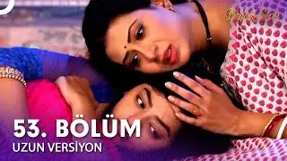 Bıçak Sırtı Hint Dizisi 53. Bölüm (Uzun Versiyon)