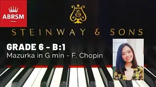 [OFFICIAL] 2021-2022 ABRSM Grade 6 B:1 Mazurka in G minor, Chopin Op.67 No.2
