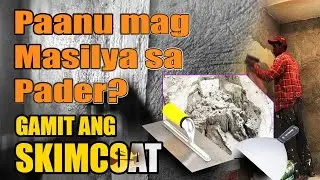 Paanu Mag Masilya sa Pader Gamit Ang Skimcoat?