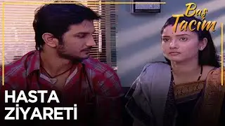 Hasta Ziyaretinin Arkasındaki Sır Ne? | Baş Tacım 170. Bölüm