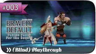 「Bravely Default」Undub PT.3 [Prologue ～ BOSS：Holly & Barras]