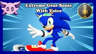SFSB: Extreme Gear Sonic With Voice