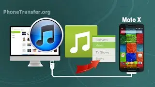 How to Sync Music from iTunes to Moto X, Transfer iTunes Playlist to Moto X on Mac