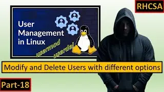 Managing Users in Linux | usermod & userdel Commands Explained with Options | RHCSA Part-18
