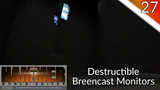 Hammer Tutorial 27 - Destructible Breencast Monitors