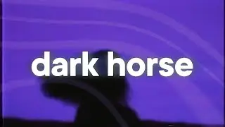 Katy Perry - Dark Horse 🐎 (slowed & reverb) ft. Juicy J