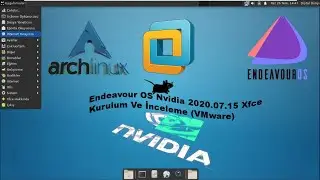 Endeavour OS Nvidia 2020.07.15 Xfce Kurulum Ve İnceleme (VMware)