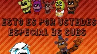 ESTO ES POR USTEDES |ESPECIAL 36 SUBS |MAYBELLINE GUERRA