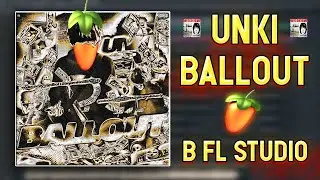 UNKI - BALLOUT В FL STUDIO ЗА 3 МИНУТЫ [ +FLP ]