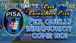 Per quelli innamorati come noi - Coro Curva Nord Pisa - Ultras Pisa Sporting Club 🔵⚫ [CON TESTO]