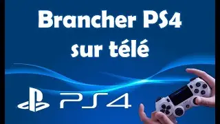 Comment brancher une PS4 sur une télé