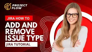 Jira Issue type Tutorial - How to Add and Remove Issue type