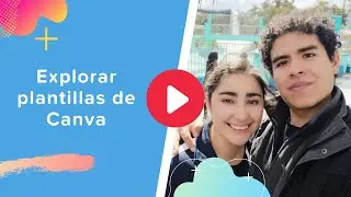 Lección 4 - Explorar las plantillas de Canva | Canva