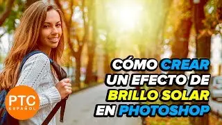 Cómo Crear Un Efecto de Brillo Solar En Photoshop - Tutorial en Español