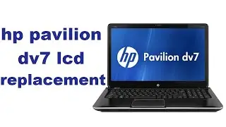 Hp pavilion dv7 lcd replacement, démonter changer ecran hp pavilion dv7