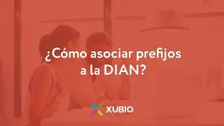 ¿Cómo asociar sociar prefijos a la DIAN?