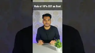 18% GST on Rent by Government | Everyone should pay it ?