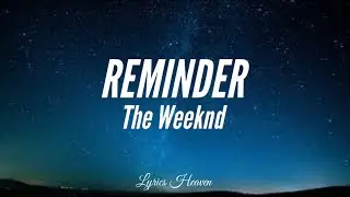The Weeknd-Reminder (Lyrics)