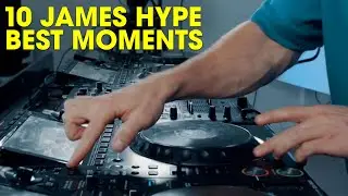 Top 10 James Hype Clips! - Pioneer CDJ 3000 - 4 Decks In The Mix!