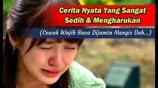 Terbaru Cerita Nyata Yang sangat Sedih dan Mengharukan (Cewek Wajib Baca Dijamin Nangis Deh…)