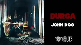 Burga - John Doe (Deluxe) [Official Audio]