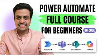 Microsoft Power Automate Full Course for Beginners | Power Platform + Copilot + Hands-On Flows