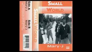 SMALL WORLD - MARY J (FLINT, MI 1993)             G-FUNK