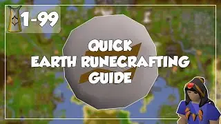 Quick Earth Runecrafting Guide - 1-99 Runecrafting - Old School Runescape/OSRS