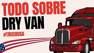 DRY VAN TRAILER: Consejos para transportistas latinos