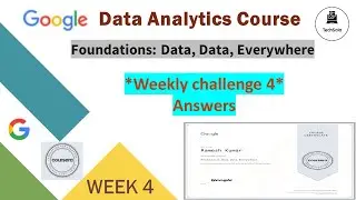 Google Data Analytics Professional Certification| Weekly Challenge 4 Answers |Data, Data, Everywhere