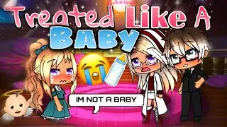 Treated Like A Baby || Gacha Club Mini Movie || GLMM ||  E1