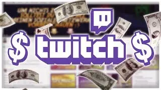 6 Schritte um mit Twitch Geld zu verdienen