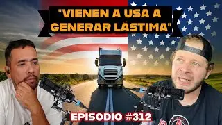 EntrevistAndre#312 | 🚛 Camionero en EEUU: RELATA su VIDA y OPINA sobre la EMIGRACIÓN 🗣️