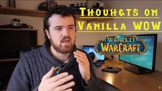 Thoughts on Classic WoW!
