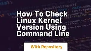 How to check linux kernel version using command line