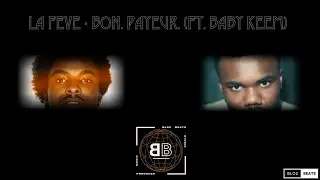 LA FEVE - BON. PAYEUR. ft. BABY KEEM (Prod. Bloz_Beats)