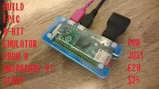 build an 8-Bit emulator with a Raspberry Pi Zero £20 / $25