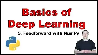 Basics of Deep Learning Part 5: Implementing the Feedforward Algorithm with NumPy