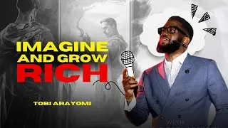 THE UNTOLD POWER OF THE IMAGINATION | TOBI ARAYOMI